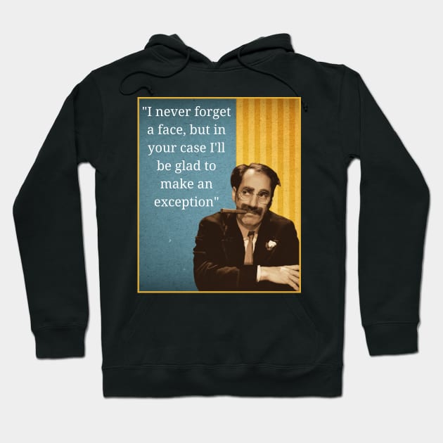 Groucho Marx Quote Hoodie by Daz Art & Designs